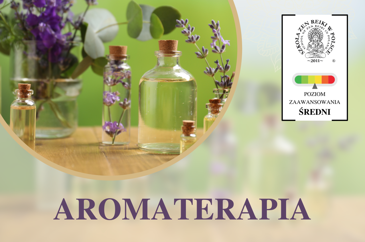 MODUŁ: Podstawy aromaterapii